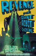 Răzbunarea găinilor robot uriașe - Revenge of the Giant Robot Chickens