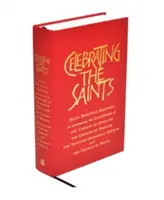 Sărbătorirea sfinților (Paperback): Lecturi spirituale zilnice pentru calendarele Bisericii Angliei, Bisericii Irlandei, Episcopiei Scoțiene (Daily Spiritual Readings for the Calendars of the Church of England, the Church of Ireland, the Scottish Episcopal - Celebrating the Saints (Paperback): Daily Spiritual Readings for the Calendars of the Church of England, the Church of Ireland, the Scottish Episcopal