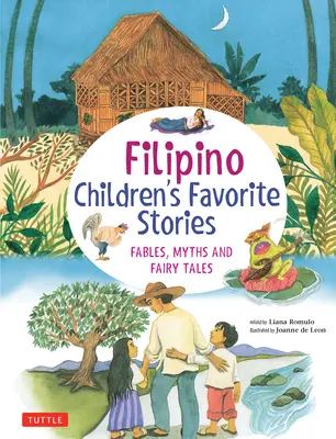 Poveștile preferate ale copiilor filipinezi: Fabule, mituri și basme - Filipino Children's Favorite Stories: Fables, Myths and Fairy Tales