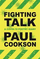 Fighting Talk - Un jurnal de poezie COVID-19 - Fighting Talk - A COVID-19 Poetry Diary
