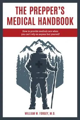 Manualul de medicină al preemptorului - The Prepper's Medical Handbook