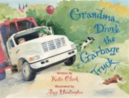 Bunica conducea camionul de gunoi - Grandma Drove the Garbage Truck