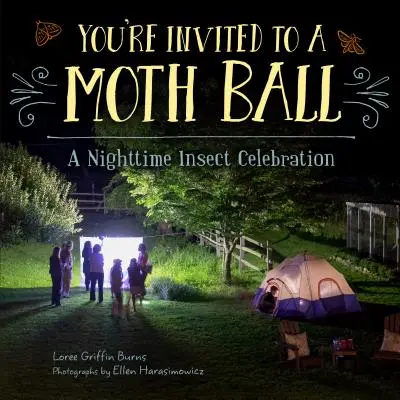 Sunteți invitați la un bal al moliilor: o sărbătoare nocturnă a insectelor - You're Invited to a Moth Ball: A Nighttime Insect Celebration