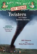 Twisters and Other Terrible Storms: A Nonfiction Companion to Magic Tree House #23: Twister on Tuesday