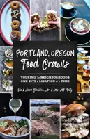 Portland, Oregon Food Crawls: Turul cartierelor o mușcătură și o libație la un moment dat - Portland, Oregon Food Crawls: Touring the Neighborhoods One Bite and Libation at a Time
