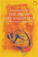 Arta vieții și a morții - Estetică radicală și practică etnografică - Art of Life and Death - Radical Aesthetics and Ethnographic Practice