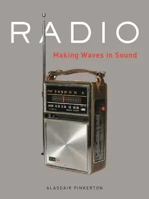 Radio: Făcând valuri în sunet - Radio: Making Waves in Sound