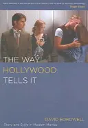 The Way Hollywood Tells It: Poveste și stil în filmele moderne - The Way Hollywood Tells It: Story and Style in Modern Movies