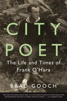 Poetul orașului: Viața și epoca lui Frank O'Hara - City Poet: The Life and Times of Frank O'Hara