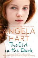 The Girl in the Dark: O copilă fugară cu un trecut secret. o descoperire devastatoare care schimbă totul. - The Girl in the Dark: A Runaway Child with a Secret Past. a Devastating Discovery That Changes Everything.