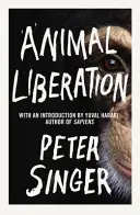 Eliberarea animalelor - Animal Liberation