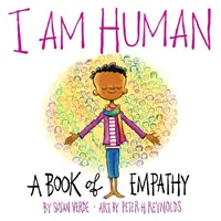 Eu sunt om: O carte a empatiei - I Am Human: A Book of Empathy