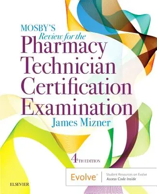 Revizuirea examenului de tehnician în farmacie a lui Mosby - Mosby's Pharmacy Technician Exam Review