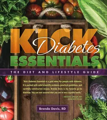 Kick Diabetes Essentials: Ghidul de dietă și stil de viață - Kick Diabetes Essentials: The Diet and Lifestyle Guide