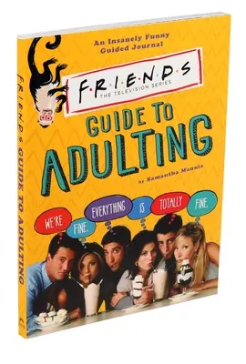 Ghidul prietenilor pentru maturizare - Friends Guide to Adulting