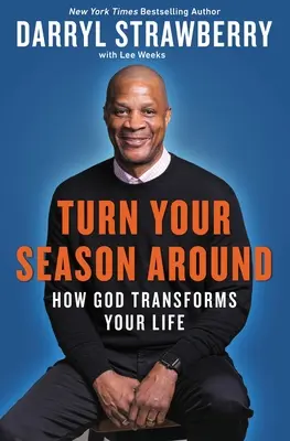 Întoarce-ți sezonul: Cum îți transformă Dumnezeu viața - Turn Your Season Around: How God Transforms Your Life