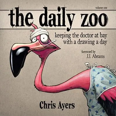 Grădina zoologică zilnică: Ține doctorul la distanță cu un desen pe zi - The Daily Zoo: Keeping the Doctor at Bay with a Drawing a Day