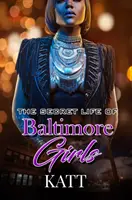 Viețile secrete ale fetelor din Baltimore - The Secret Lives of Baltimore Girls