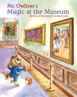 Magia domnului Owliver la muzeu - Mr. Owliver's Magic at the Museum