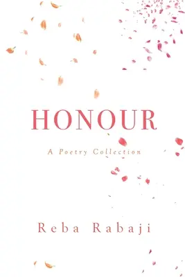 Onoare - O colecție de poezii - Honour - A Poetry Collection