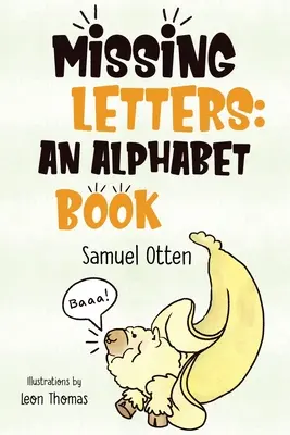 Literele lipsă: O carte de alfabet - Missing Letters: An Alphabet Book