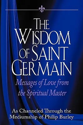 Înțelepciunea lui Saint Germain - The Wisdom of Saint Germain