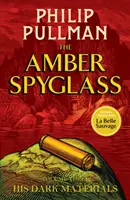 Materialele sale întunecate: The Amber Spyglass - His Dark Materials: The Amber Spyglass