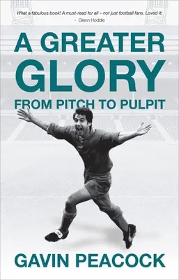 O glorie mai mare: De la pitch la amvon - A Greater Glory: From Pitch to Pulpit