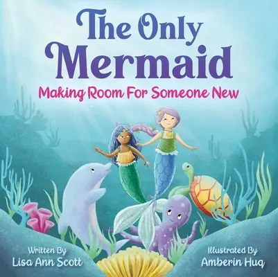 Singura sirenă: Making Room for Someone New (Făcând loc pentru cineva nou) - The Only Mermaid: Making Room for Someone New