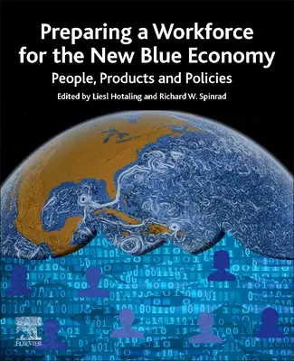 Pregătirea unei forțe de muncă pentru noua economie albastră: Oameni, produse și politici - Preparing a Workforce for the New Blue Economy: People, Products and Policies