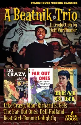 Un trio beatnik: Like Crazy, Man / The Far-Out Ones / Beat Girl - A Beatnik Trio: Like Crazy, Man / The Far-Out Ones / Beat Girl