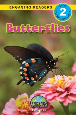 Fluturi: Animals That Change the World! (Engaging Readers, Level 2) - Butterflies: Animals That Change the World! (Engaging Readers, Level 2)
