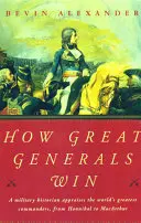 Cum câștigă marii generali - How Great Generals Win