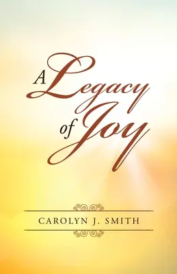 O moștenire a bucuriei - A Legacy of Joy