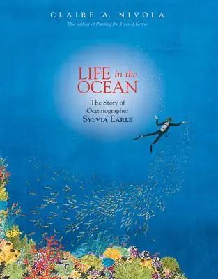 Viața în ocean: Povestea oceanografului Sylvia Earle - Life in the Ocean: The Story of Oceanographer Sylvia Earle