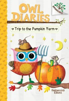 Excursie la ferma de dovleci: A Branches Book (Owl Diaries #11) (Library Edition), 11 - Trip to the Pumpkin Farm: A Branches Book (Owl Diaries #11) (Library Edition), 11