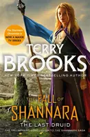 Ultimul druid: Cartea a patra a Căderii din Shannara - Last Druid: Book Four of the Fall of Shannara