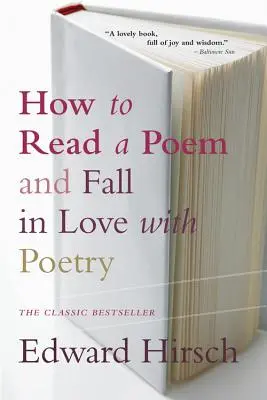 Cum să citești un poem: Și să te îndrăgostești de poezie - How to Read a Poem: And Fall in Love with Poetry
