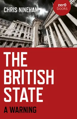Statul britanic: Un avertisment - The British State: A Warning