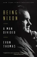 Being Nixon: Un om divizat - Being Nixon: A Man Divided
