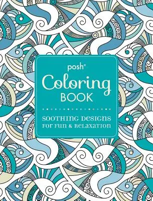 Posh Adult Coloring Book: Desene liniștitoare pentru distracție și relaxare, 7 - Posh Adult Coloring Book: Soothing Designs for Fun & Relaxation, 7