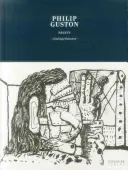 Philip Guston: Prints: Catalog Raisonne - Philip Guston: Prints: Catalogue Raisonne