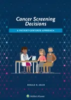 Cancer Screening Decisions: O abordare centrată pe pacient - Cancer Screening Decisions: A Patient-Centered Approach