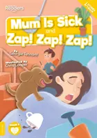 Mama este bolnavă și Zap, Zap, Zap - Mum is Sick and Zap, Zap, Zap