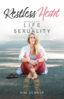 Inima neliniștită: Lupta mea cu viața și sexualitatea - Restless Heart: My Struggle with Life & Sexuality