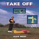 Decolarea - Totul despre aeromodelele radiocomandate - Take Off - All About Radio Controlled Model Aircraft