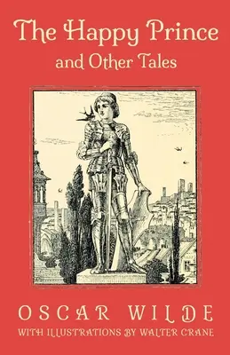 Prințul fericit și alte povești - The Happy Prince and Other Tales