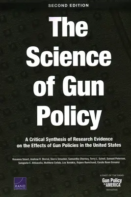 Știința politicii privind armele de foc: A Critical Synthesis of Research Evidence on the Effects of Gun Policies in the United States, ediția a doua - The Science of Gun Policy: A Critical Synthesis of Research Evidence on the Effects of Gun Policies in the United States, Second Edition