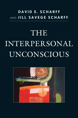 Inconștientul interpersonal - The Interpersonal Unconscious