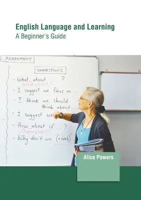 Limba și învățarea limbii engleze: Ghidul începătorului - English Language and Learning: A Beginner's Guide